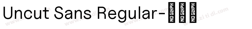 Uncut Sans Regular字体转换